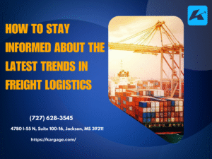 Blog 5 How to Stay Informed About the Latest Trends in Freight Logistics