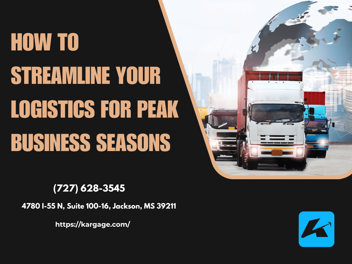 How to Streamline Your Logistics for Peak Business Seasons