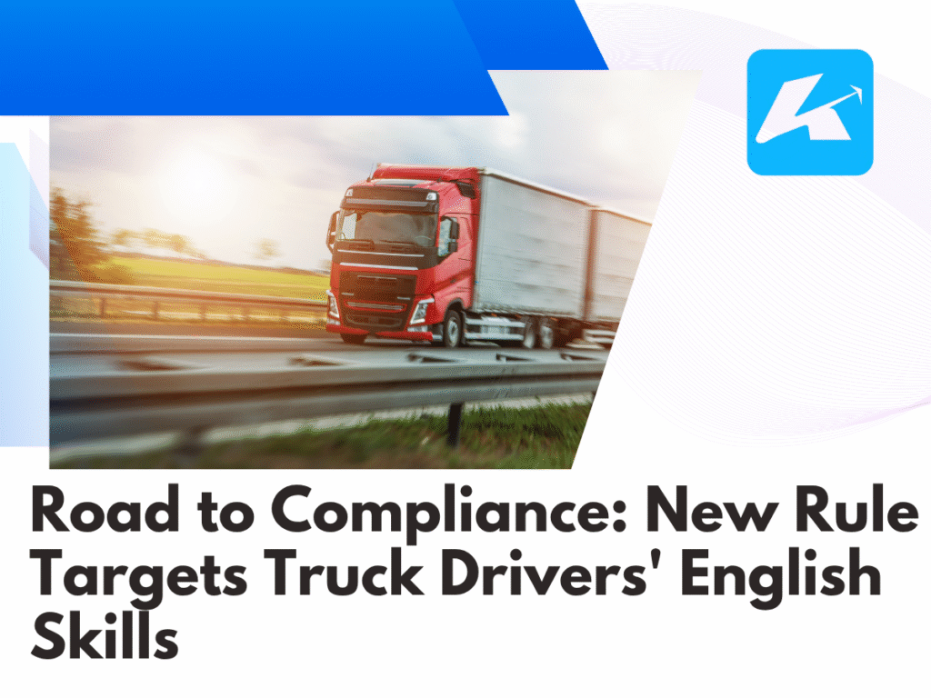 Road to Compliance: New Rule Targets Truck Drivers' English Skills
