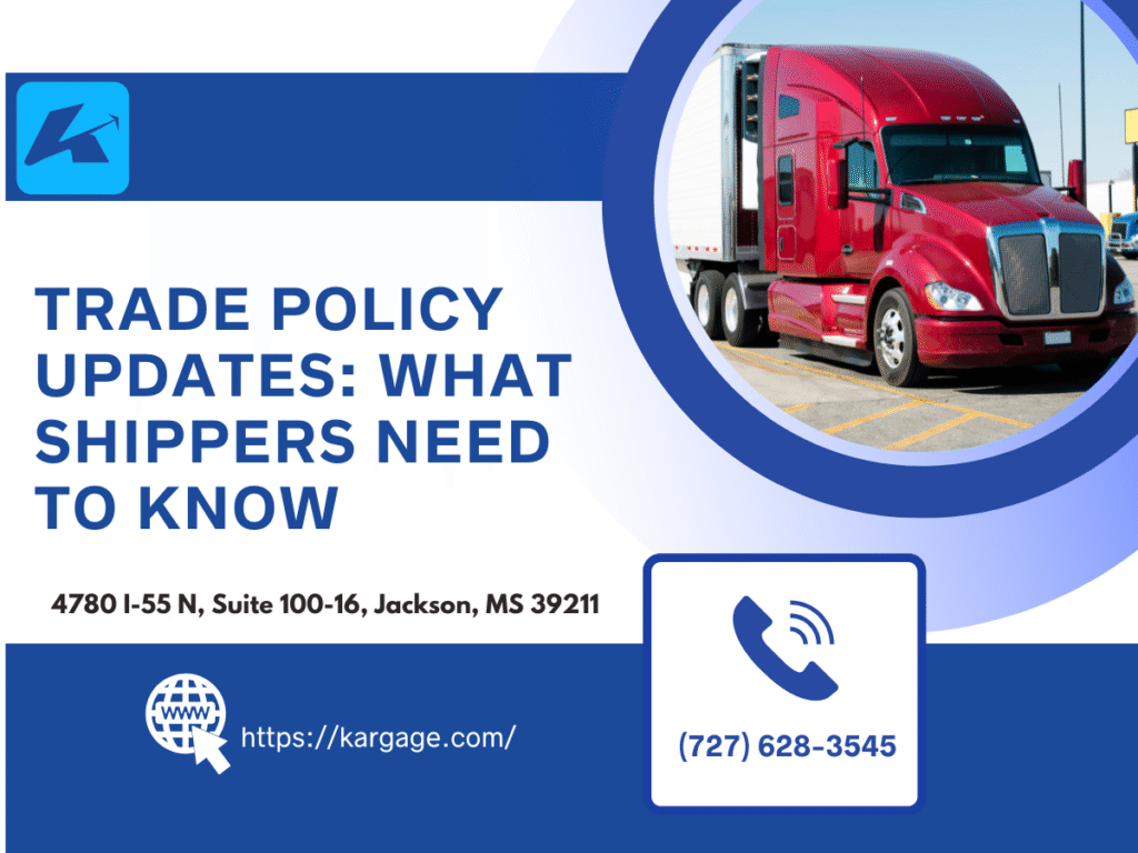 Trade Policy Updates: What Shippers Need to Know